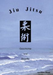 book cover of Jiu Jitsu: Geschichte und Begriffe by Claus Wiehle