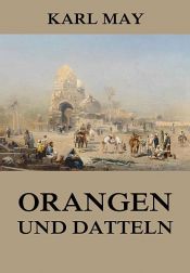 book cover of Orangen und Datteln by Karl May