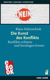 book cover of Die Kunst des Konflikts by Klaus Eidenschink