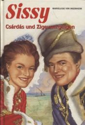 book cover of Sissy. Csardas und Zigeunergeigen by Marieluise von Ingenheim