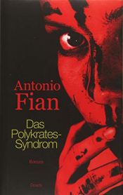 book cover of Das Polykrates-Syndrom by Antonio Fian