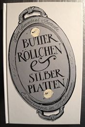 book cover of Butterröllchen & Silberplatten Erinnerungen im Hotelmuseum by Sina Semadeni-Bezzola