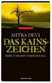 book cover of Das Kainszeichen: Nora Tabanis vierter Fall by Mitra Devi