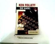 book cover of Die Nadel - Neu bearbeitet und ergänzt von Walter Bodemer by 肯·福莱特