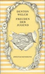 book cover of Freuden der Jugend by Denton Welch