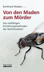 book cover of Von den Maden zum Mörder by Burkhard Madea