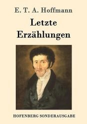 book cover of Letzte Erzählungen by E. T. A. Hoffmann
