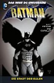 book cover of Batman 02: Die Stadt der Eulen by Greg Capillo|Greg Capullo|Scott Snyder