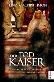 book cover of Der Tod der Kaiser. Die geheime Geschichte der Caesaren by Heinz-Joachim Simon