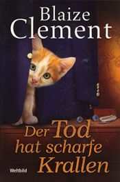 book cover of Der Tod hat scharfe Krallen (Blaize Clement) by Blaize Clement