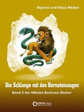 book cover of Die Schlange mit den Bernsteinaugen by Aljonna Möckel|Klaus Möckel
