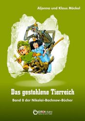 book cover of Das gestohlene Tierreich by Aljonna Möckel|Klaus Möckel