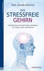 book cover of Das stressfreie Gehirn by Don Joseph Goewey