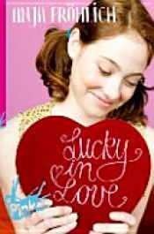 book cover of Lucky in Love by Anja Fröhlich