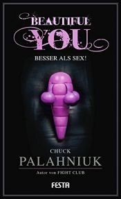 book cover of Beautiful You - Besser als Sex! by 恰克·帕拉尼克