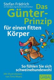 book cover of Das Günter-Prinzip für einen fitten Körper by Ingo Buckert|Stefan Frädrich|Steffi Burkhart|Thilo Baum