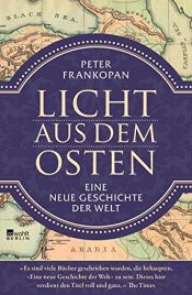 book cover of Licht aus dem Osten: Eine neue Geschichte der Welt by Peter Frankopan