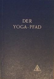 book cover of Der Yoga-Pfad. Patanjalis Lehrsprüche by unknown author