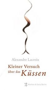 book cover of Kleiner Versuch über das Küssen by unknown author