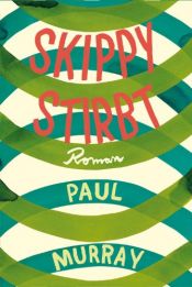 book cover of Skippy stirbt by Paul Murray