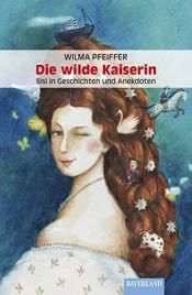 book cover of Die wilde Kaiserin by unknown author