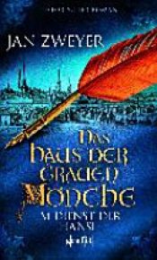 book cover of Das Haus der grauen Mönchen 03 by Jan Zweyer