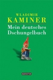 book cover of Mein deutsches Dschungelbuch by Wladimir Kaminer