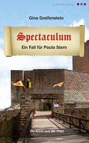 book cover of Spectaculum. Ein Pfalz-Krimi: Ein Fall für Paula Stern by Gina Greifenstein