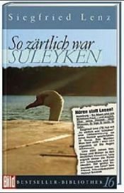 book cover of So zärtlich war Suleyken by Siegfried Lenz