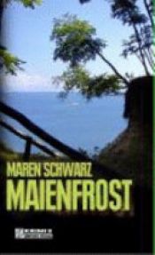 book cover of Maienfrost by Maren Schwarz