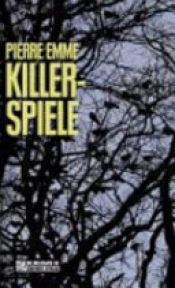 book cover of Killerspiele by Pierre Emme