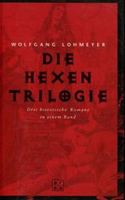 book cover of Die Hexentrilogie by Wolfgang Lohmeyer