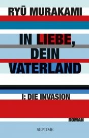 book cover of In Liebe, Dein Vaterland I by Ryū Murakami