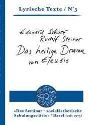 book cover of Das heilige Drama von Eleusis by Édouard Schuré|Marie Steiner|Rudolf Steiner