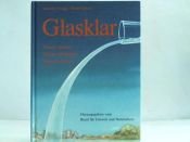 book cover of Glasklar. Wasser erleben, Wasser erforschen, Wasser erhalten by Gerhard Schulz|Marcello Faraggi