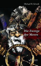 book cover of Die Zwerge der Meere by Michael H. Schenk