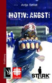 book cover of Motiv: Angst! by Antje Szillat