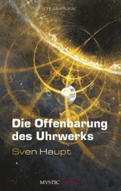 book cover of Die Offenbarung des Uhrwerks by Sven Haupt