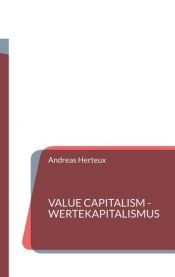 book cover of Value Capitalism - Wertekapitalismus by Andreas Herteux