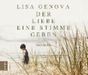 book cover of Der Liebe eine Stimme geben by Lisa Genova