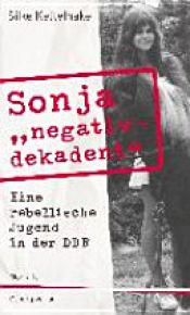 book cover of Sonja "negativ - dekadent" by Silke Kettelhake