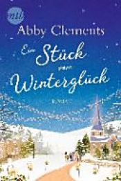 book cover of Ein Stück vom Winterglück by Abby Clements