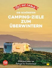 book cover of Yes we camp! Die schönsten Camping-Ziele zum Überwintern by Marc Roger Reichel