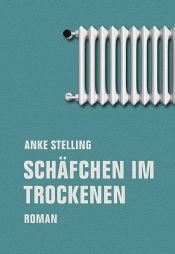 book cover of Schäfchen im Trockenen by Anke Stelling