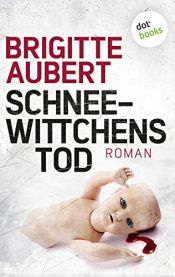 book cover of Schneewittchens Tod by Brigitte Aubert