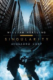 book cover of Avogadro Corp.: Roman (Singularity) by William Hertling