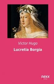 book cover of Lucretia Borgia by Виктор Мари Гюго
