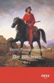 book cover of Der Wildtöter - Teil 2 by Džeimss Fenimors Kūpers