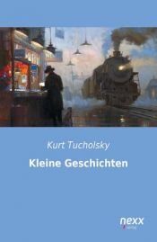 book cover of Kleine Geschichten by Curtius Tucholsky