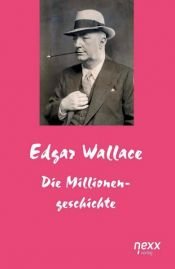 book cover of Die Millionengeschichte by Edgar Wallace